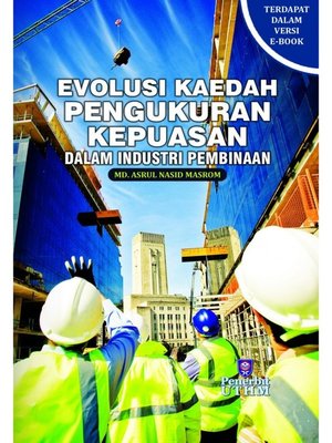 cover image of Evolusi Kaedah Pengukuran Kepuasan Dalam Industri Pembinaan